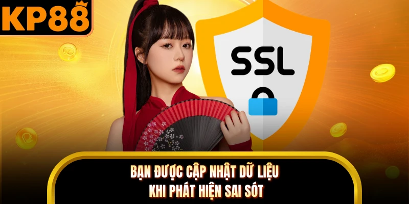 Bạn được cập nhật dữ liệu khi phát hiện sai sót