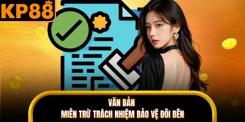 Văn bản miễn trừ trách nhiệm bảo vệ đôi bên